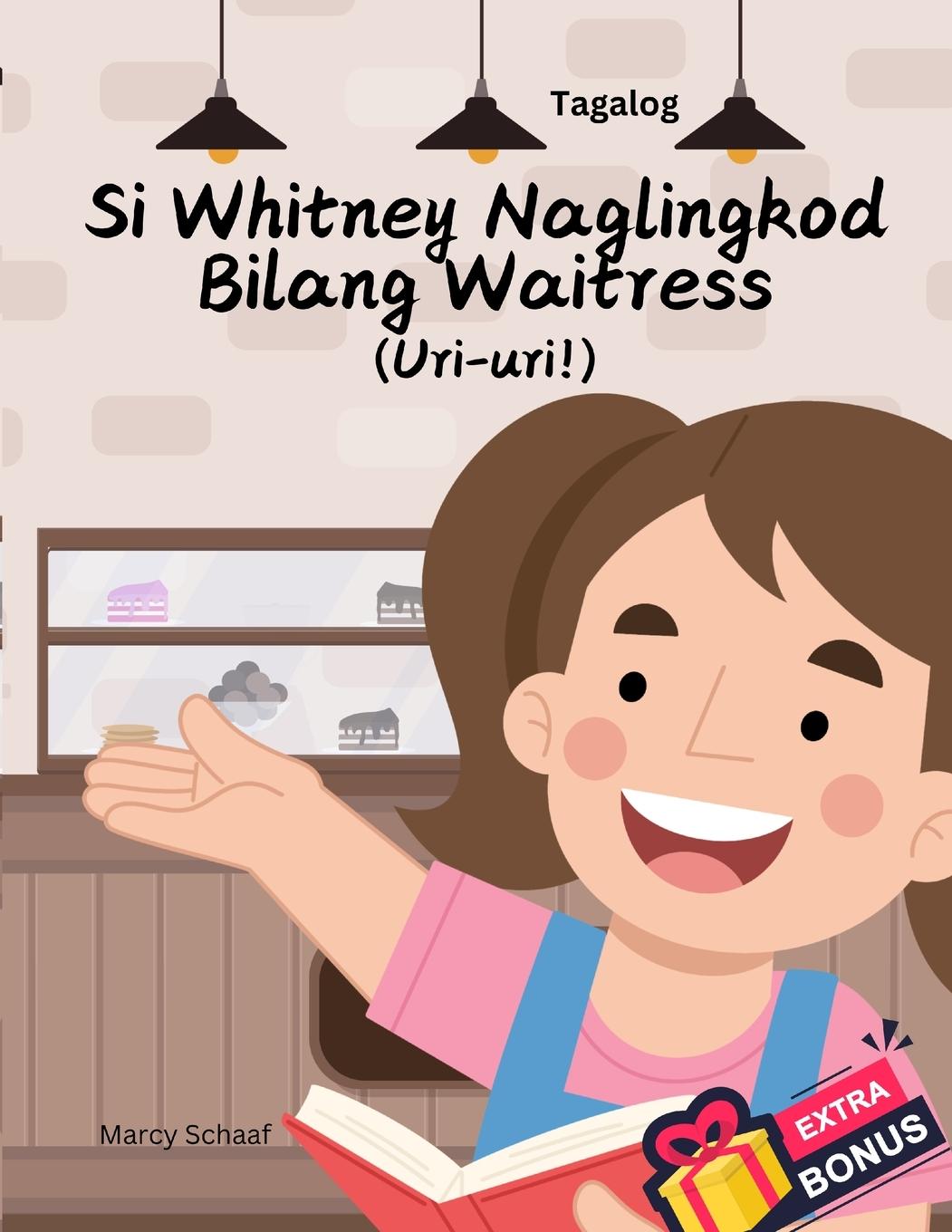 Vorderes Coverbild Si Whitney Naglingkod Bilang Waitress (Tagalog English Bilingual) Whitney Waits Tables