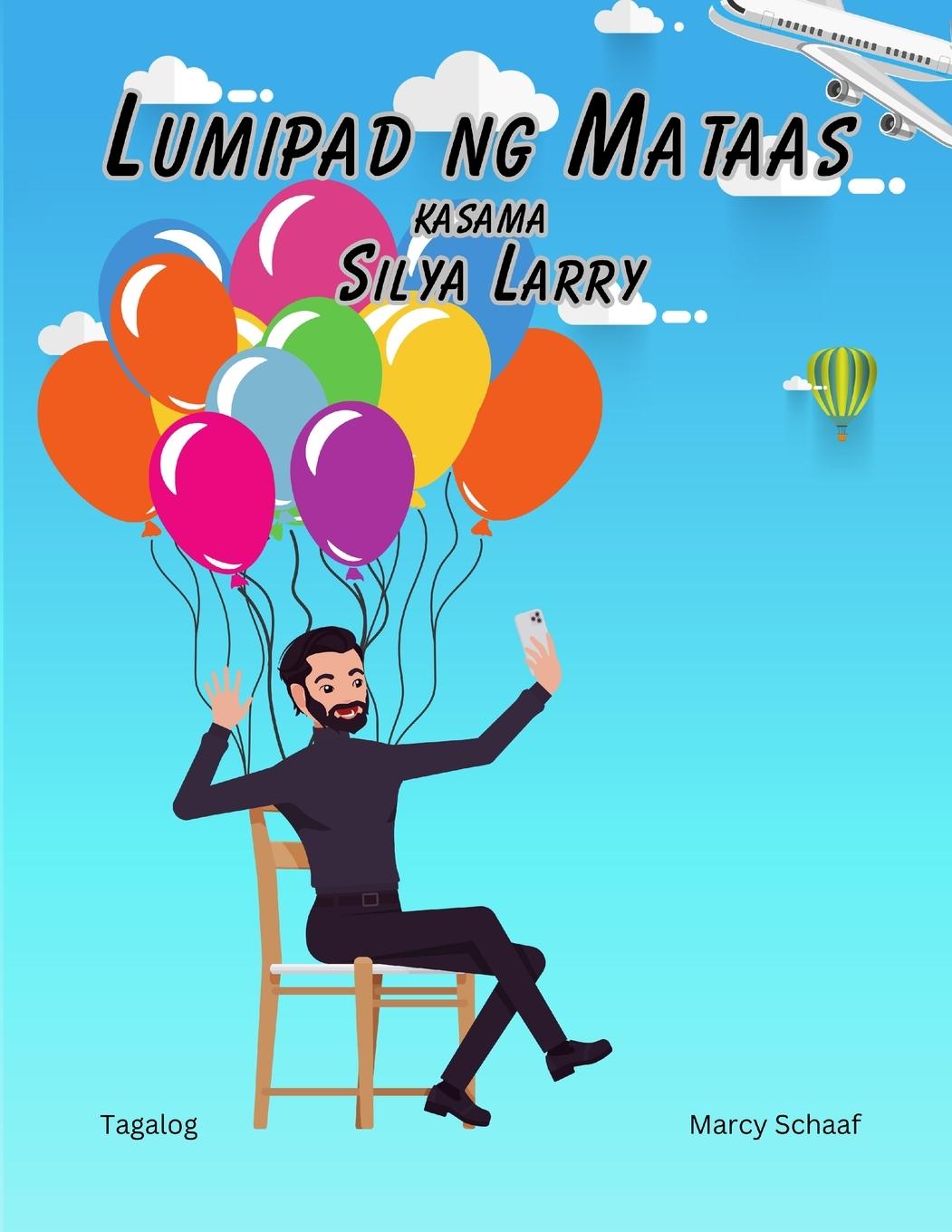 Vorderes Coverbild Lumipad ng Mataas kasama Silya Larry (Tagalog English Bilingual) Lawnchair Larry