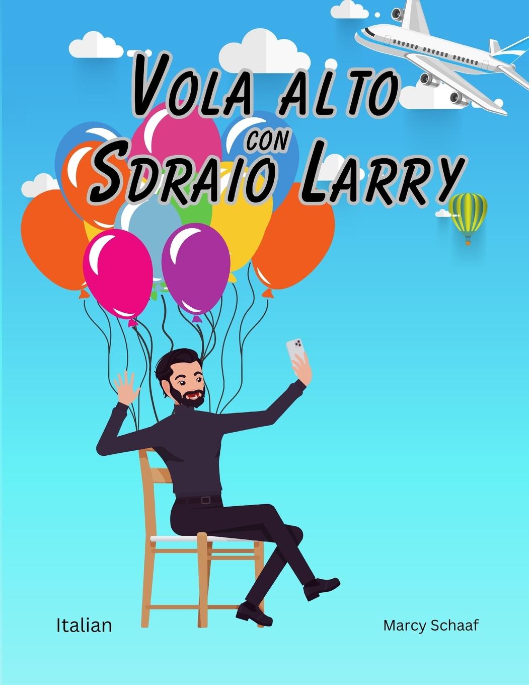 Vorderes Coverbild Vola alto con Sdraio Larry (Italian) Lawnchair Larry