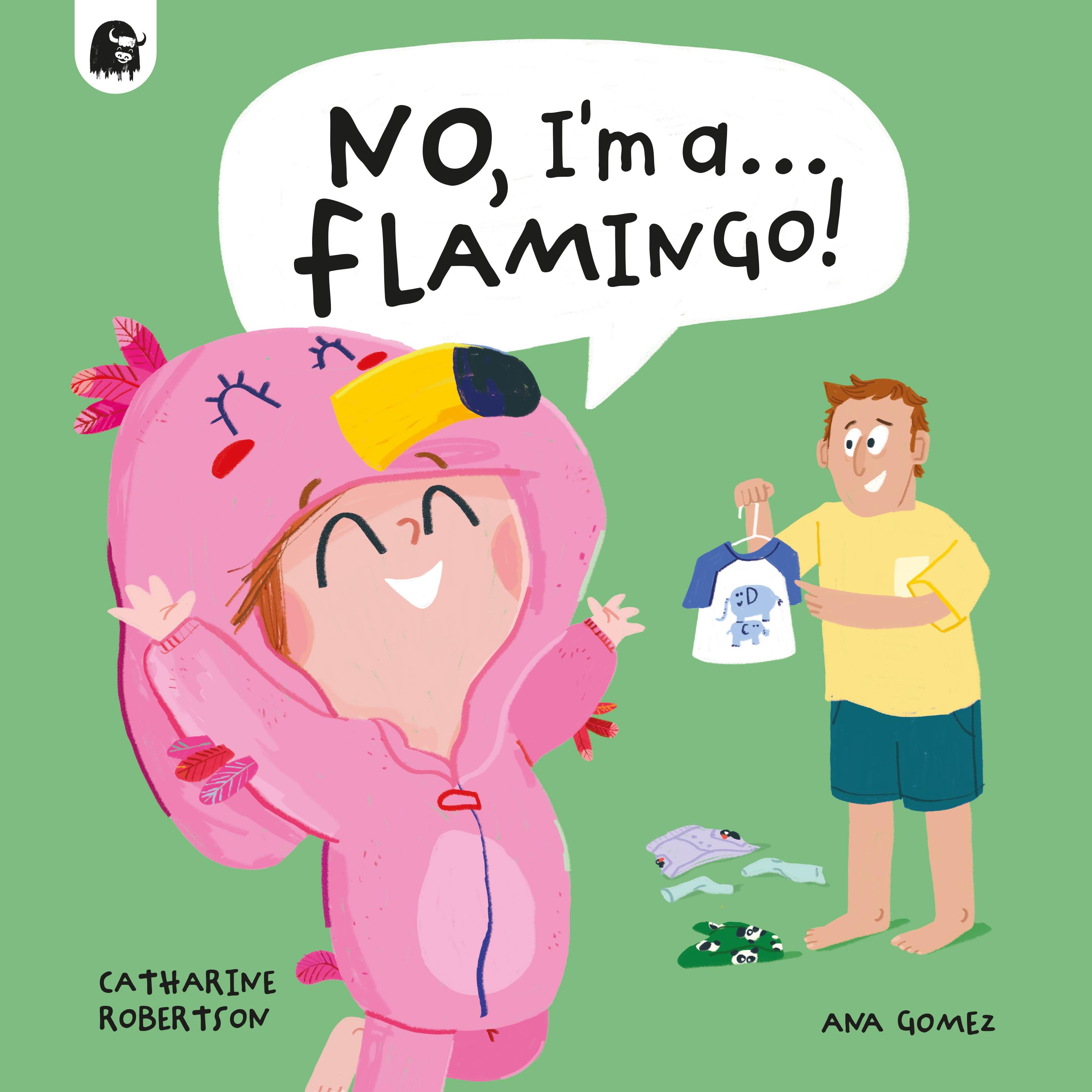 Vorderes Coverbild No, I'm a... FLAMINGO!