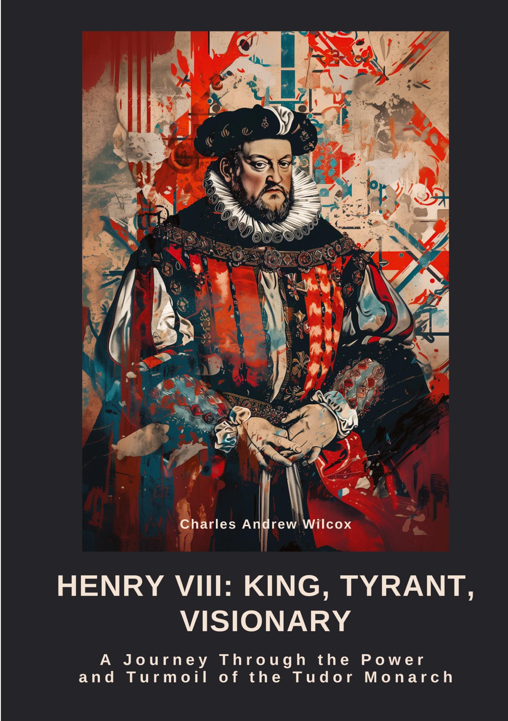 Vorderes Coverbild Henry VIII:  King, Tyrant, Visionary