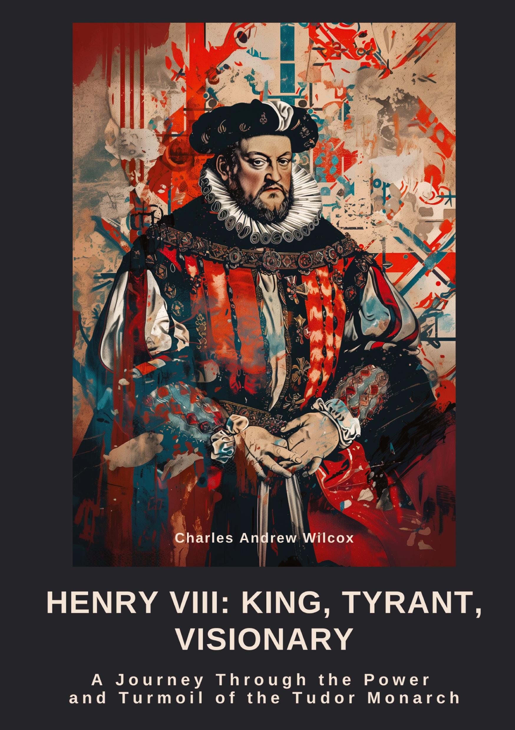 Vorderes Coverbild Henry VIII:  King, Tyrant, Visionary