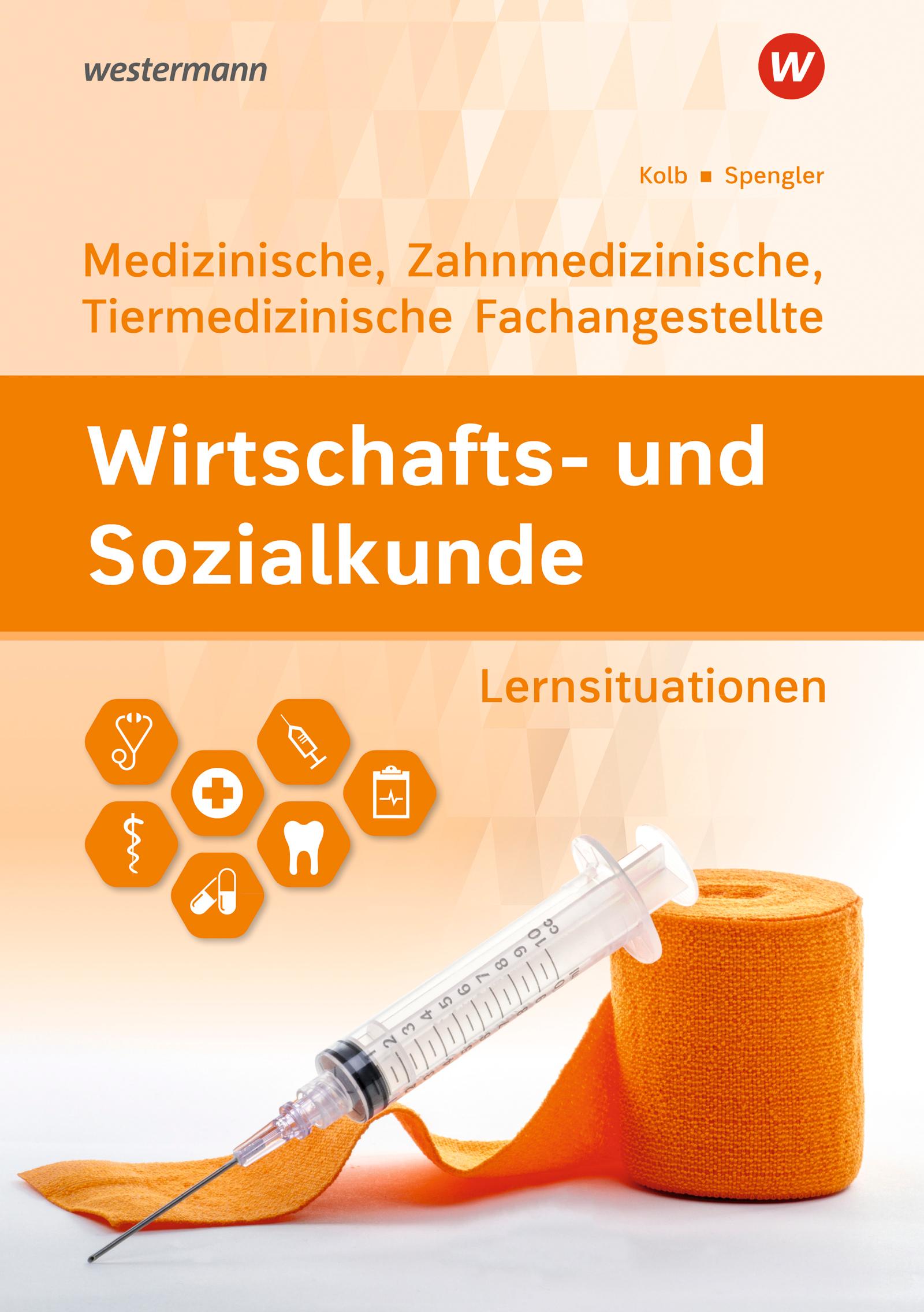 Vorderes Coverbild Wirtschafts- und Sozialkunde. Ausgabe für Medizinische, Zahnmedizinische und Tiermedizinische Fachangestellte Lernsituationen