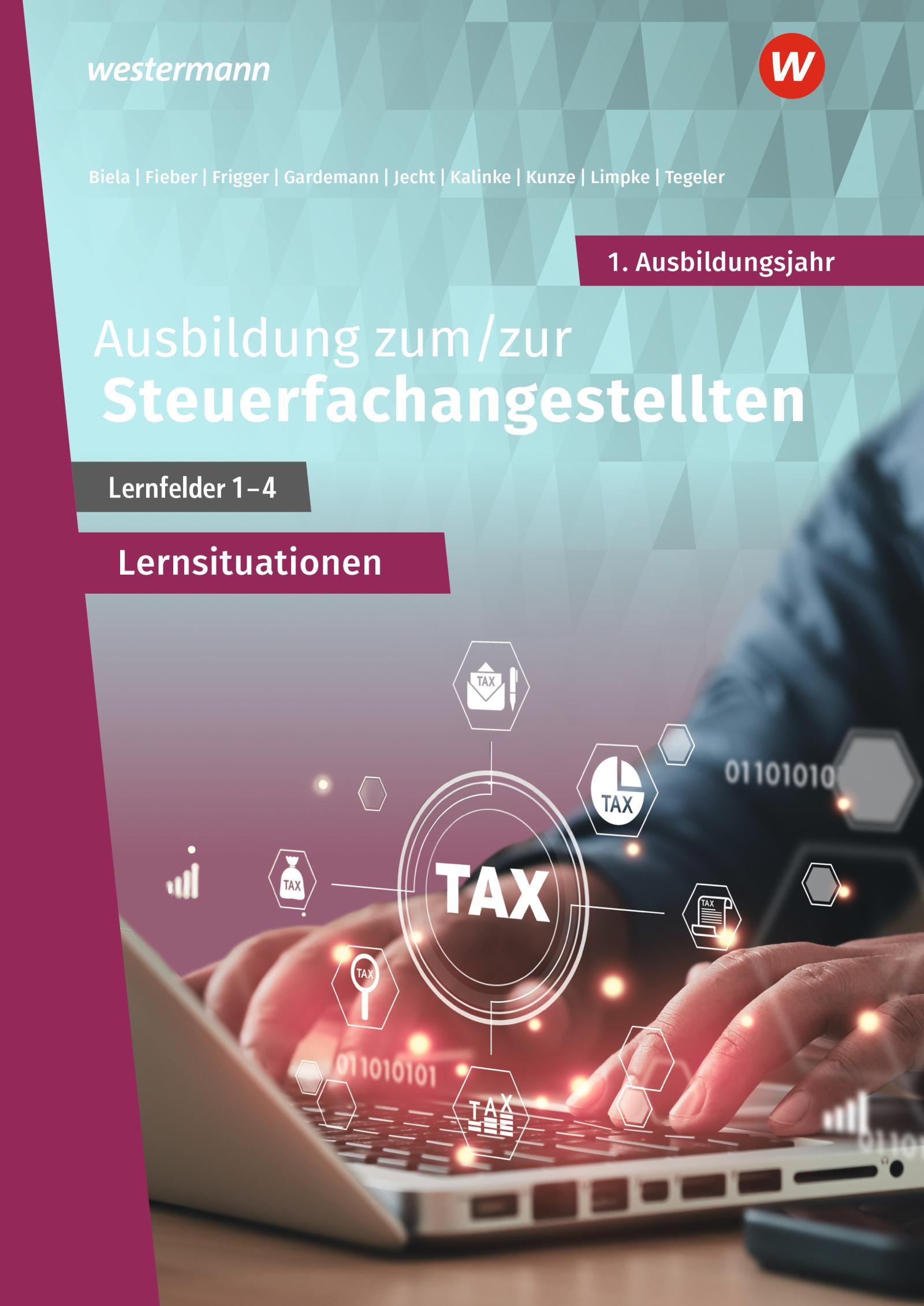 Vorderes Coverbild Ausbildung zum/zur Steuerfachangestellten. 1. Ausbildungsjahr.  Arbeitsheft mit Lernsituationen