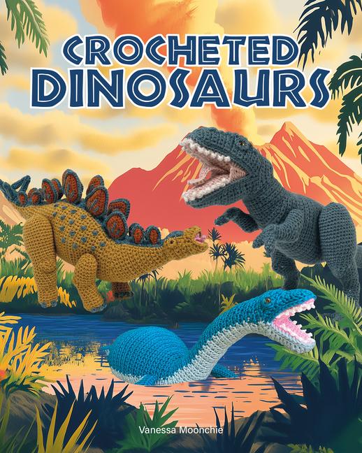 Vorderes Coverbild Crocheted Dinosaurs