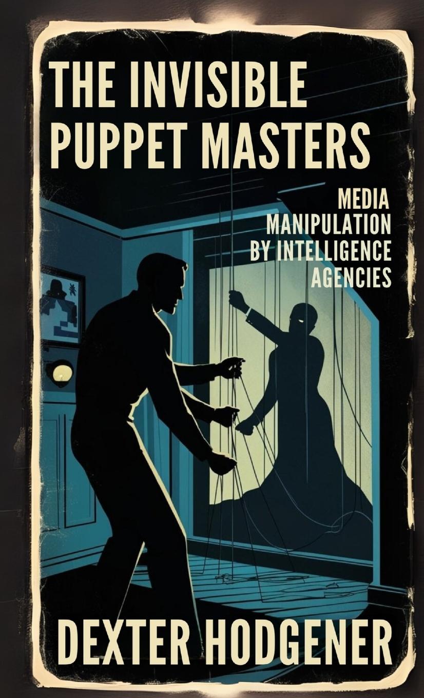 Vorderes Coverbild The Invisible Puppet Masters