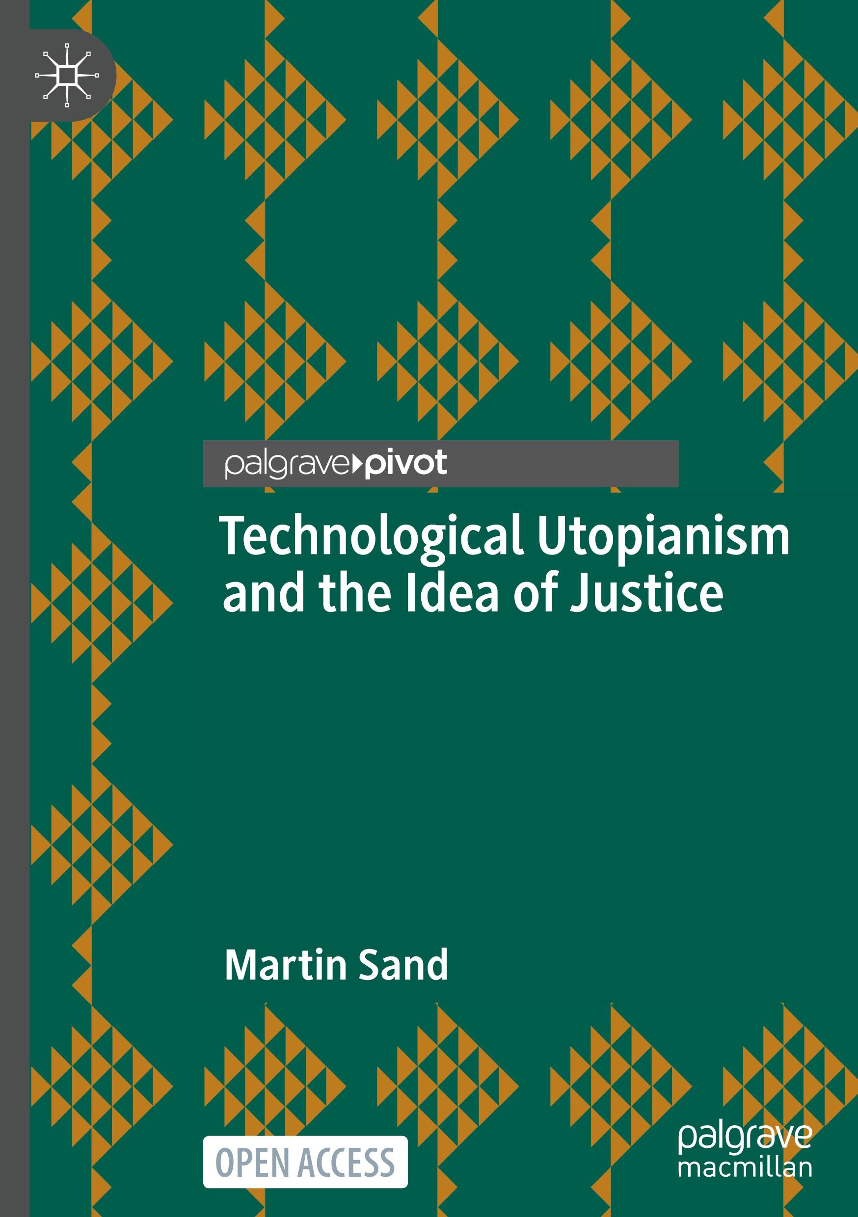 Vorderes Coverbild Technological Utopianism and the Idea of Justice