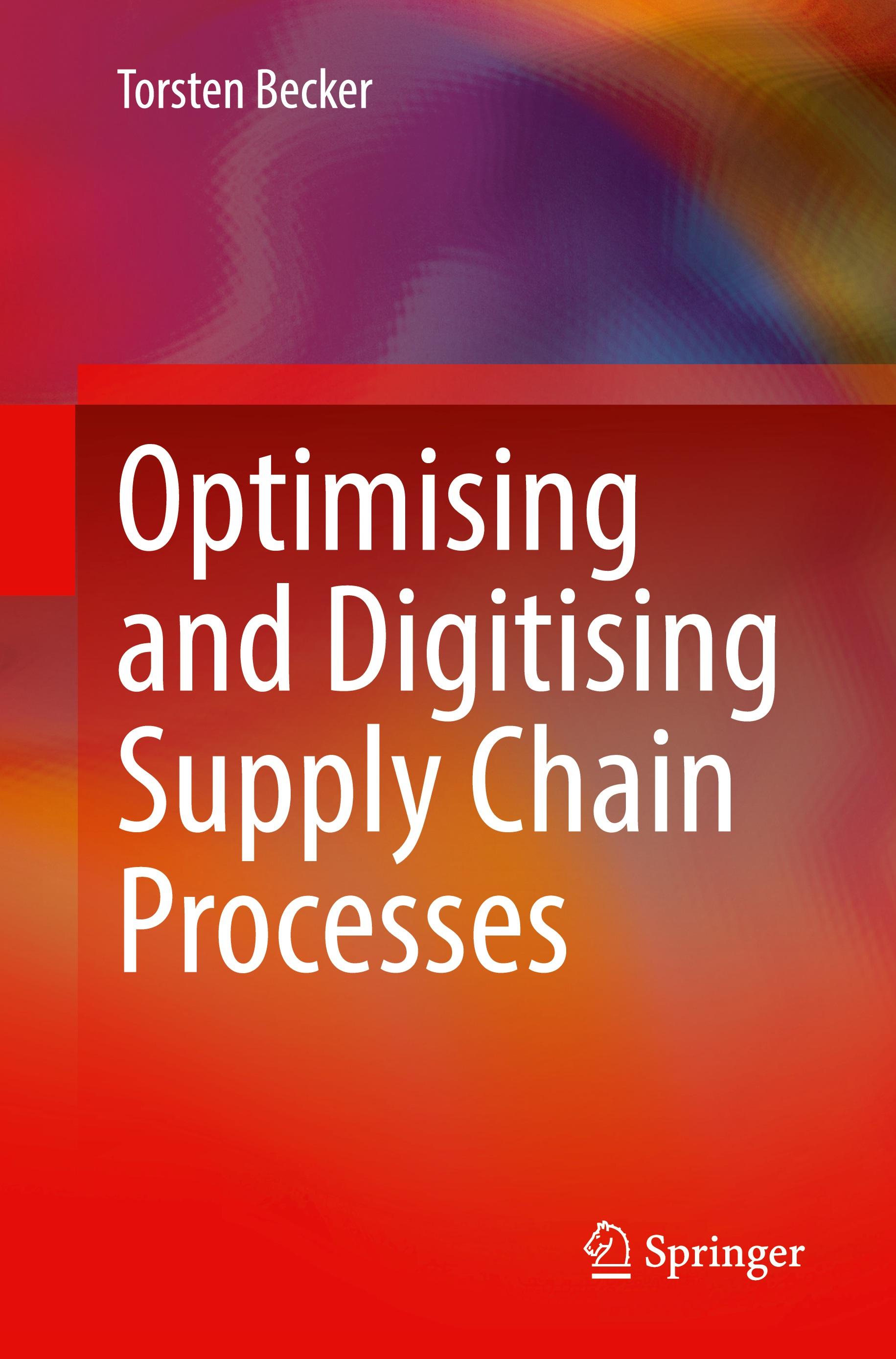 Vorderes Coverbild Optimising and Digitising Supply Chain Processes