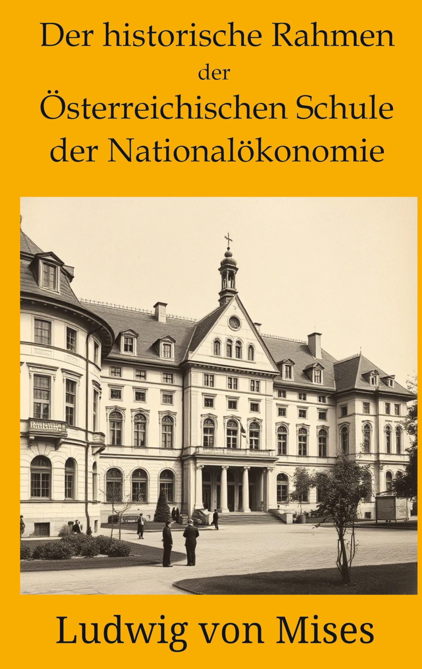 Vorderes Coverbild Der historische Rahmen der österreichischen Schule der Nationalökonomie