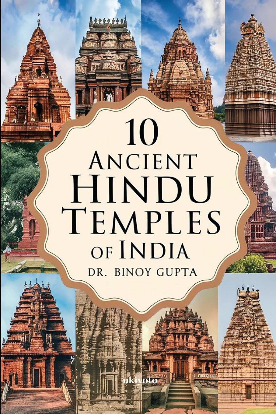 Vorderes Coverbild 10 Ancient Hindu Temples of India