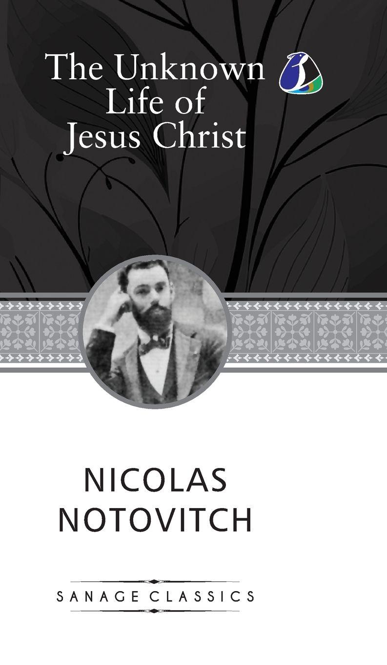 Vorderes Coverbild The Unknown Life of Jesus Christ (Hardcover Library Edition)