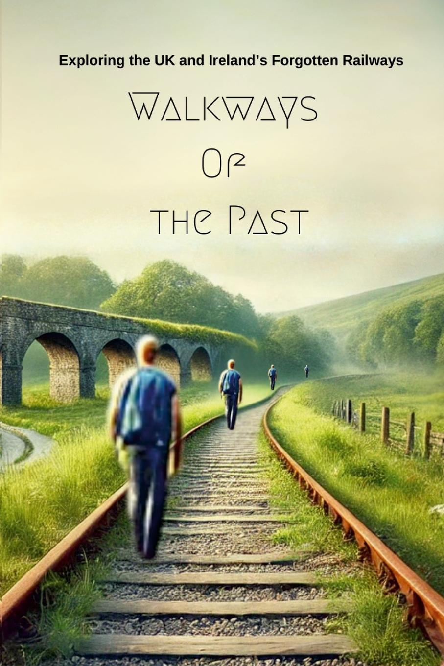Vorderes Coverbild Walkways  Of  the Past