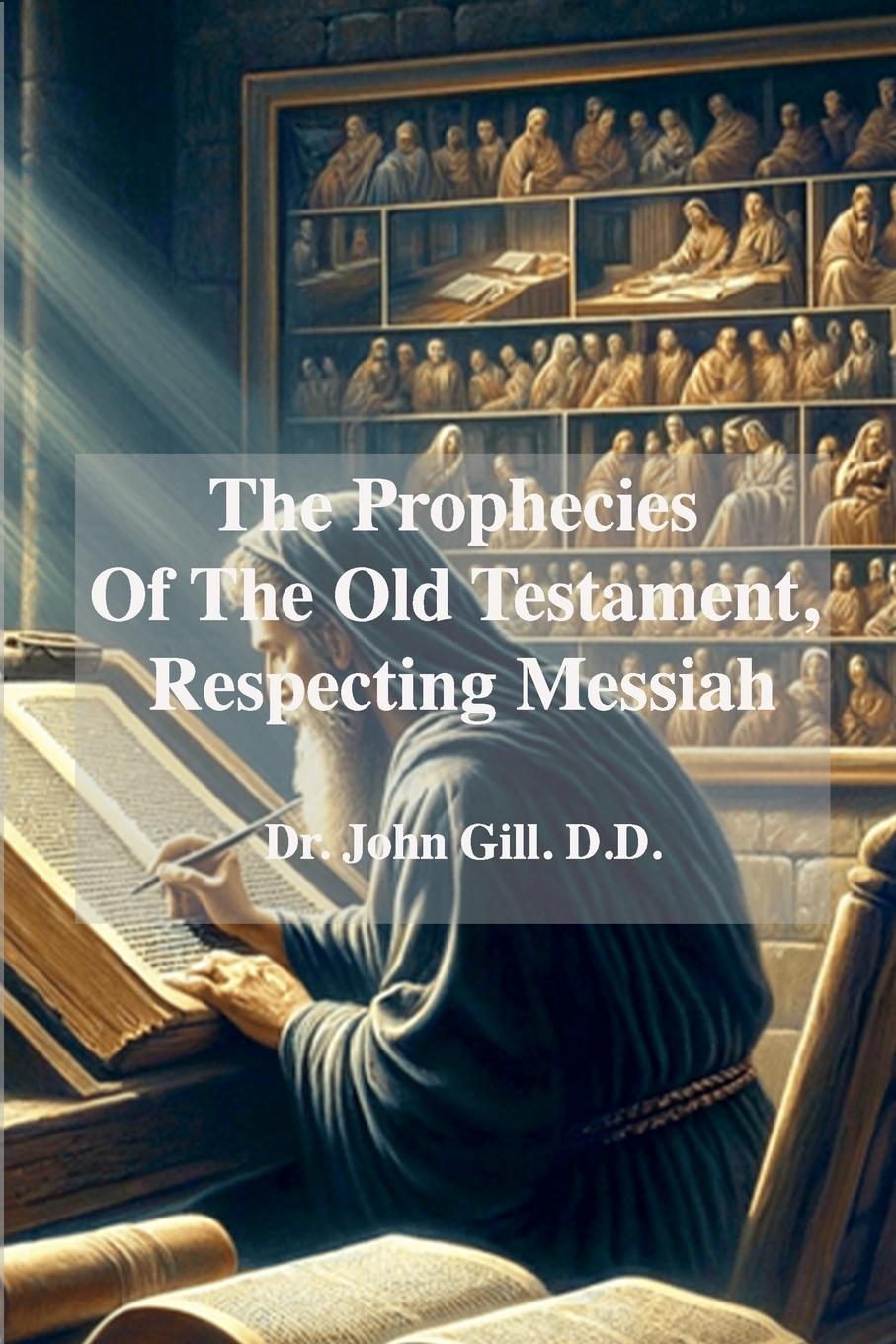 Vorderes Coverbild The Prophecies Of The old Testament, Respecting Messiah