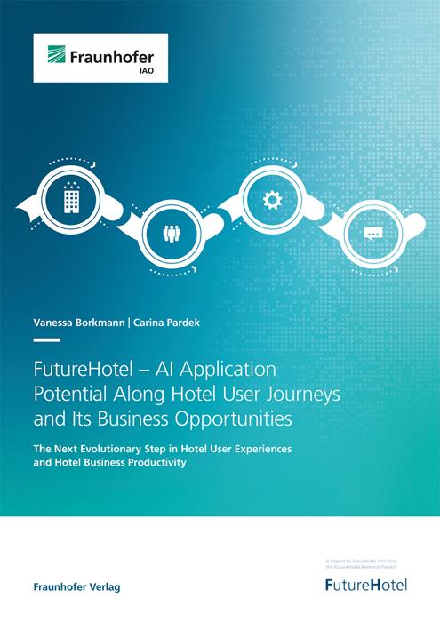 Vorderes Coverbild FutureHotel - AI Application Potential Along Hotel User Journeys and Its Business Opportunities