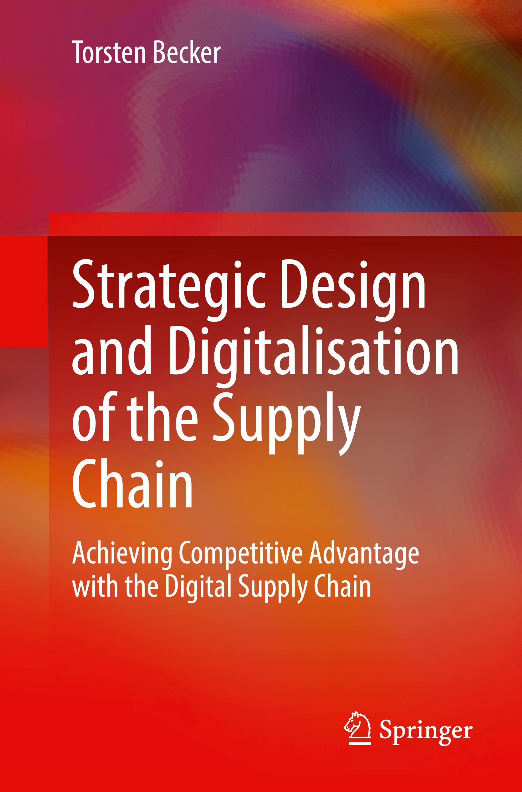 Vorderes Coverbild Strategic Design and Digitalisation of the Supply Chain