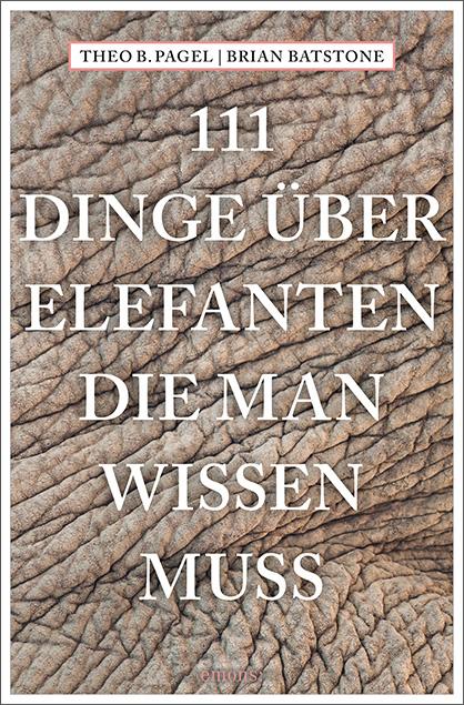 Vorderes Coverbild 111 Dinge über Elefanten, die man wissen muss