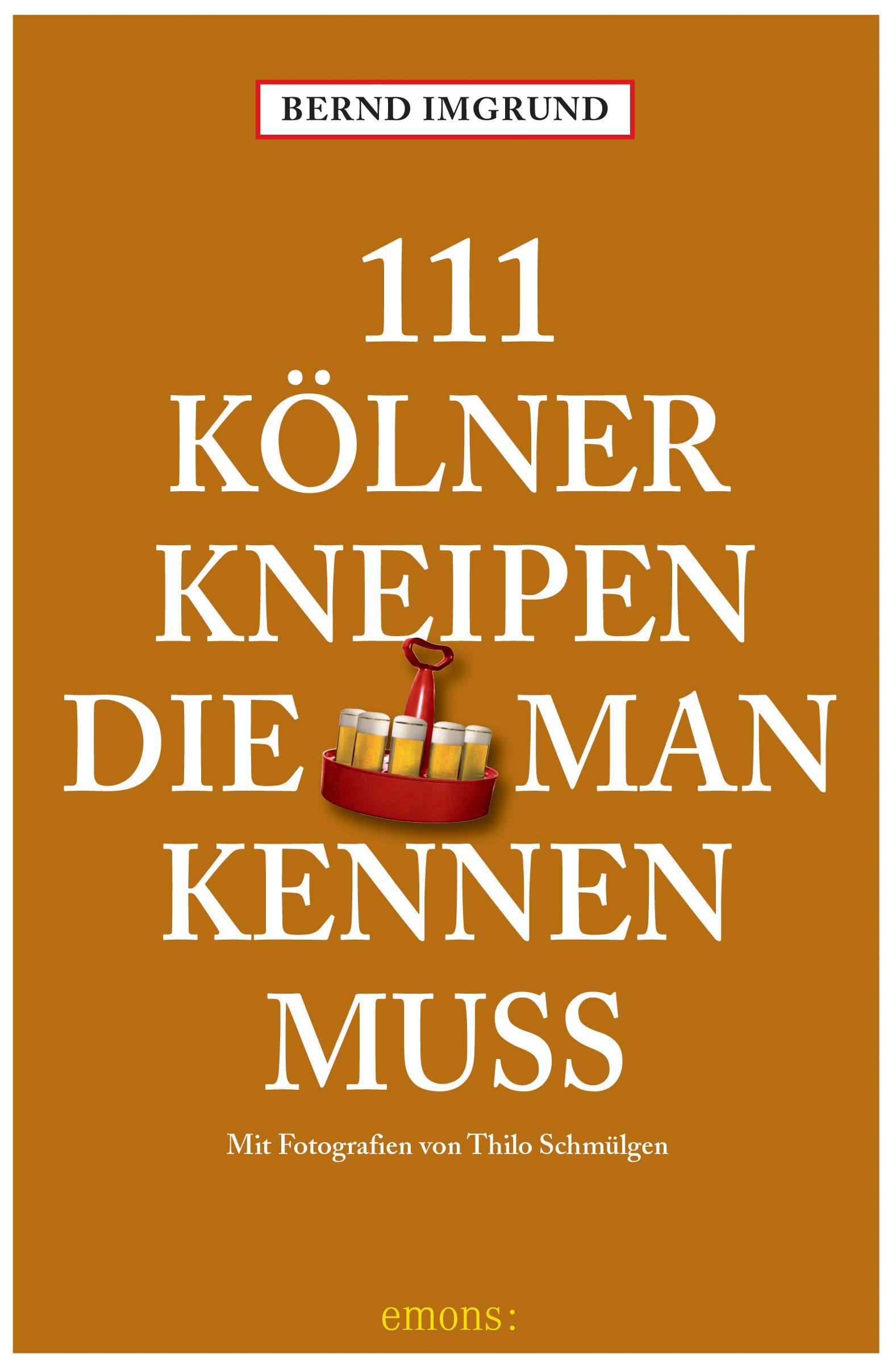 Vorderes Coverbild 111 Kölner Kneipen, die man kennen muss