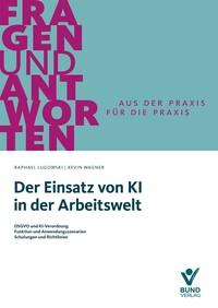 Vorderes Coverbild Der Einsatz von KI in der Arbeitswelt
