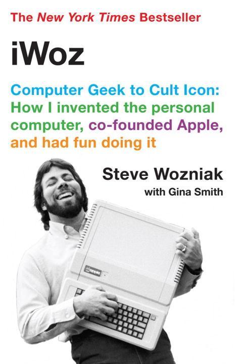 Vorderes Coverbild Iwoz: Computer Geek to Cult Icon