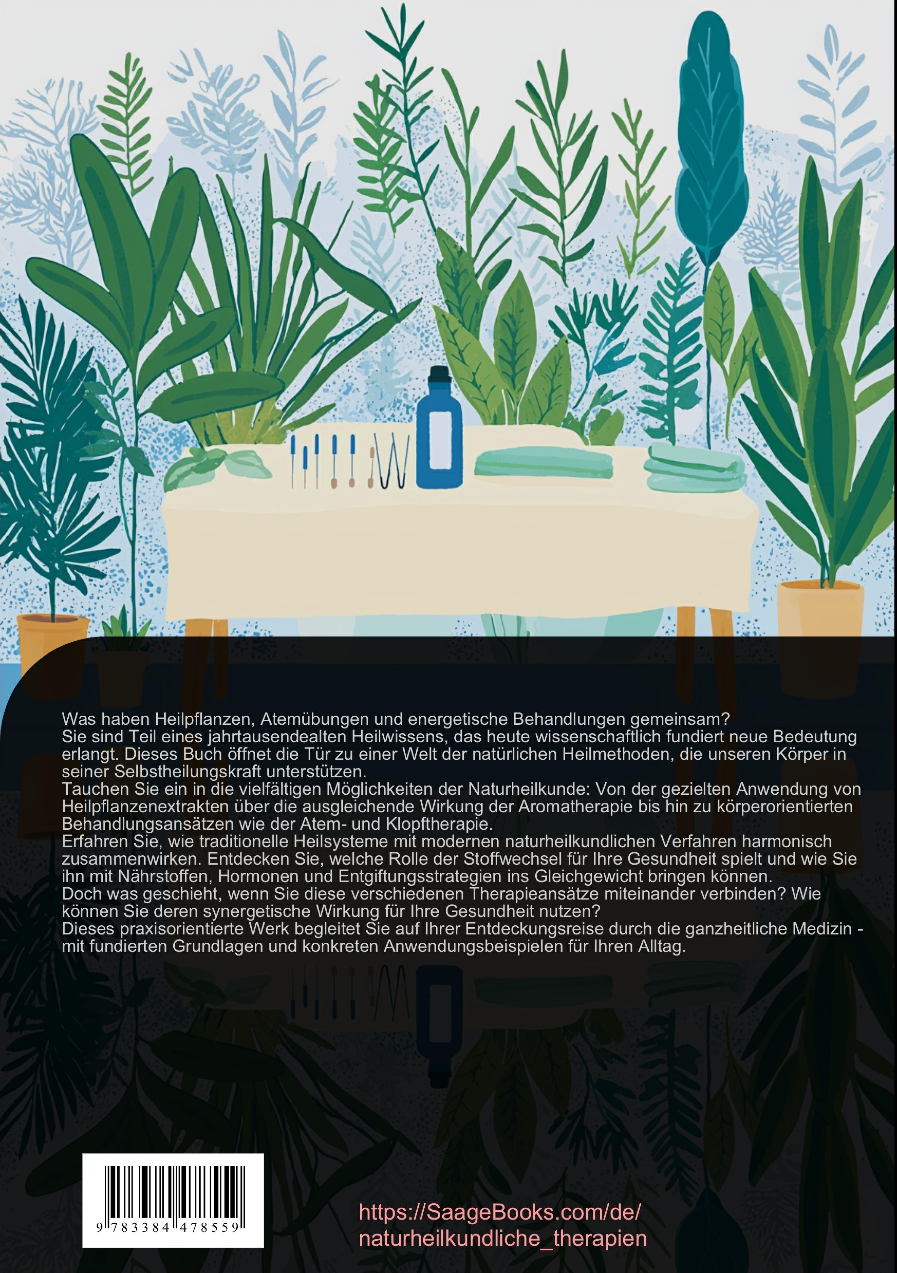 Rückseitencover Naturheilkundliche Therapien: Phytotherapie, Aromatherapie und ganzheitliche Heilmethoden