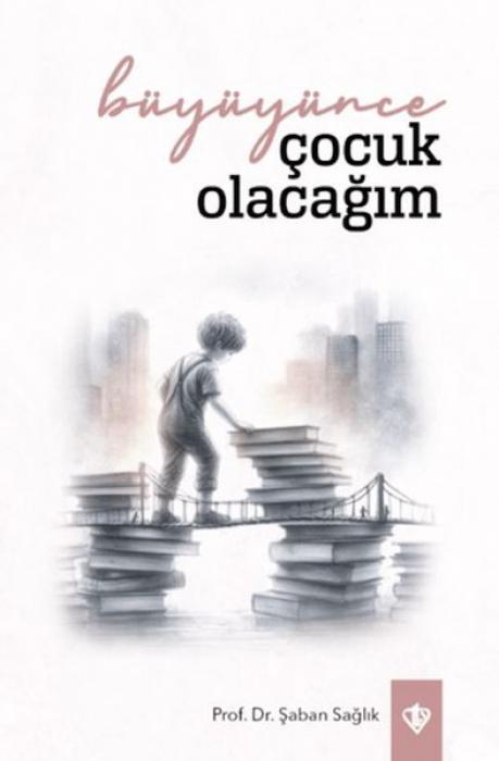 Vorderes Coverbild Büyüyünce Cocuk Olacagim