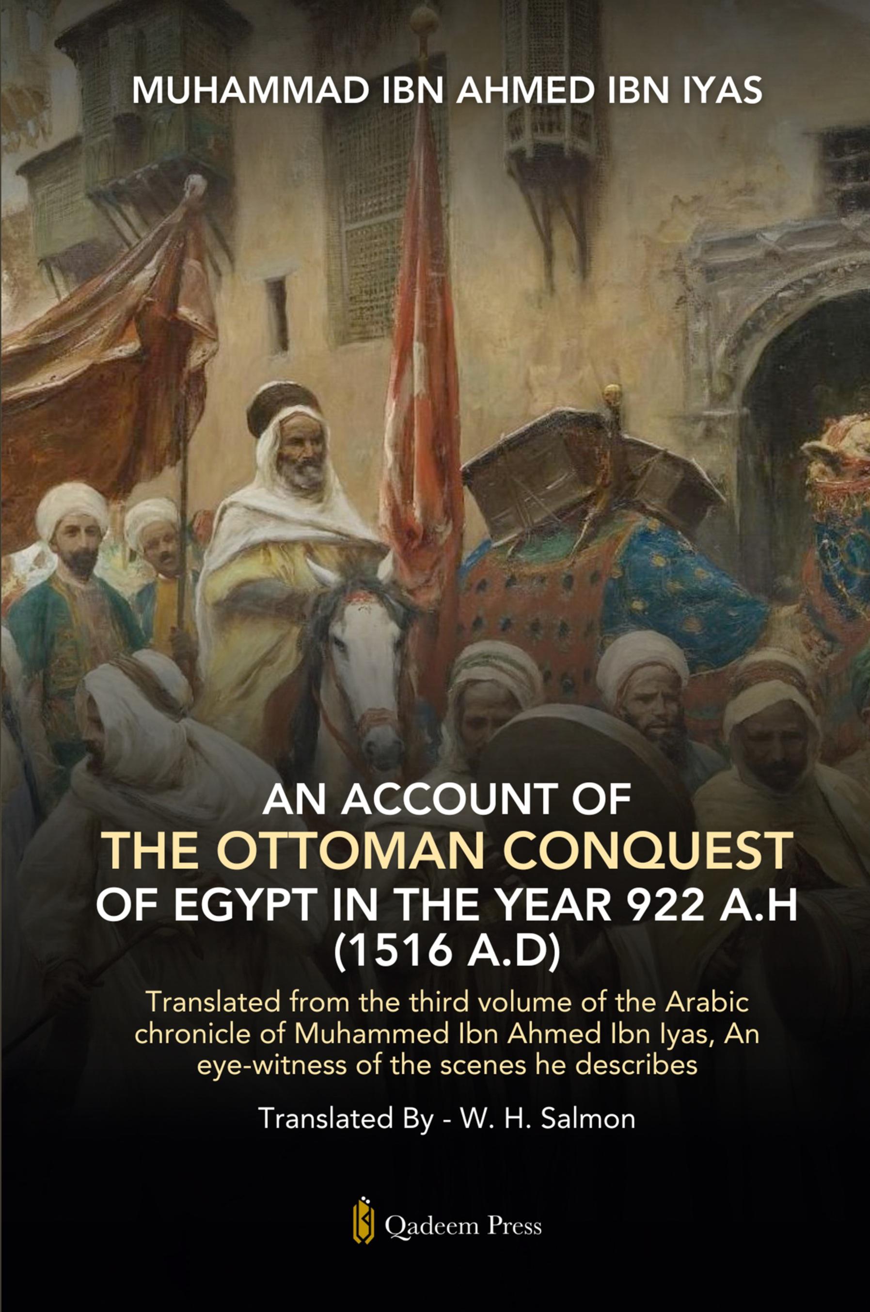 Vorderes Coverbild An Account Of The Ottoman Conquest Of Egypt In The Year 922 A.H (1516 A.D)