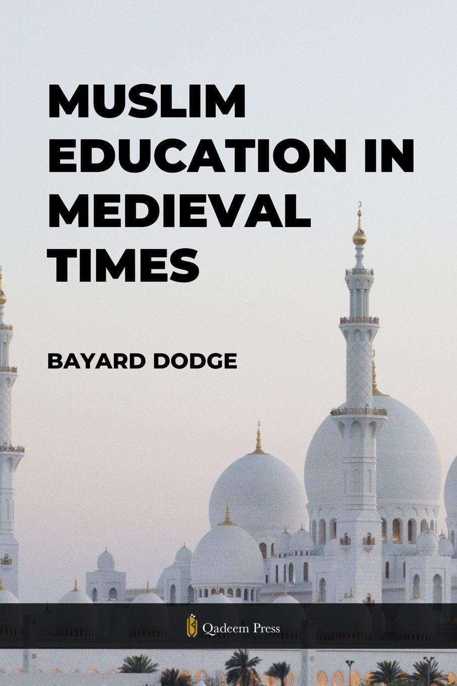 Vorderes Coverbild Muslim Education in Medieval times