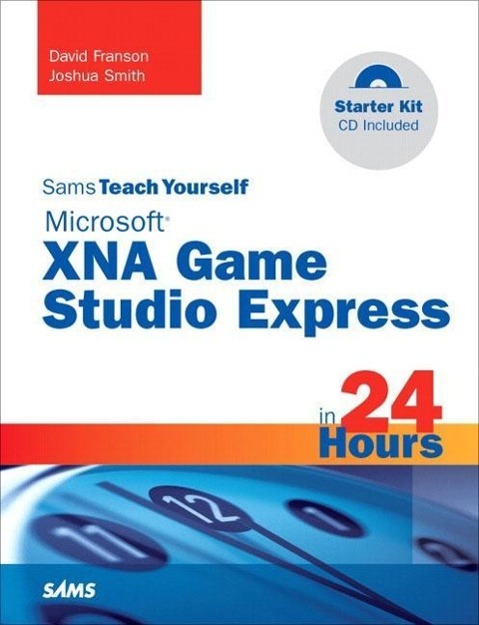 Vorderes Coverbild Sams Teach Yourself Microsoft XNA Game Studio 3.0 in 24 Hours Complete Starter Kit