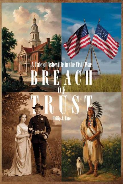 Vorderes Coverbild Breach Of Trust, A Tale of Asheville in the Civil War