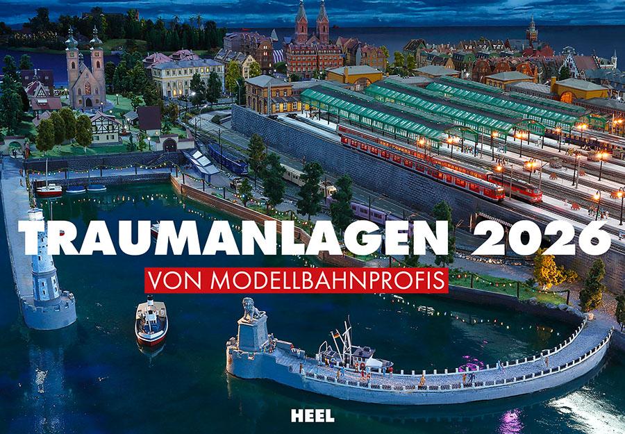 Vorderes Coverbild Traumanlagen von Modellbahnprofis Kalender 2026
