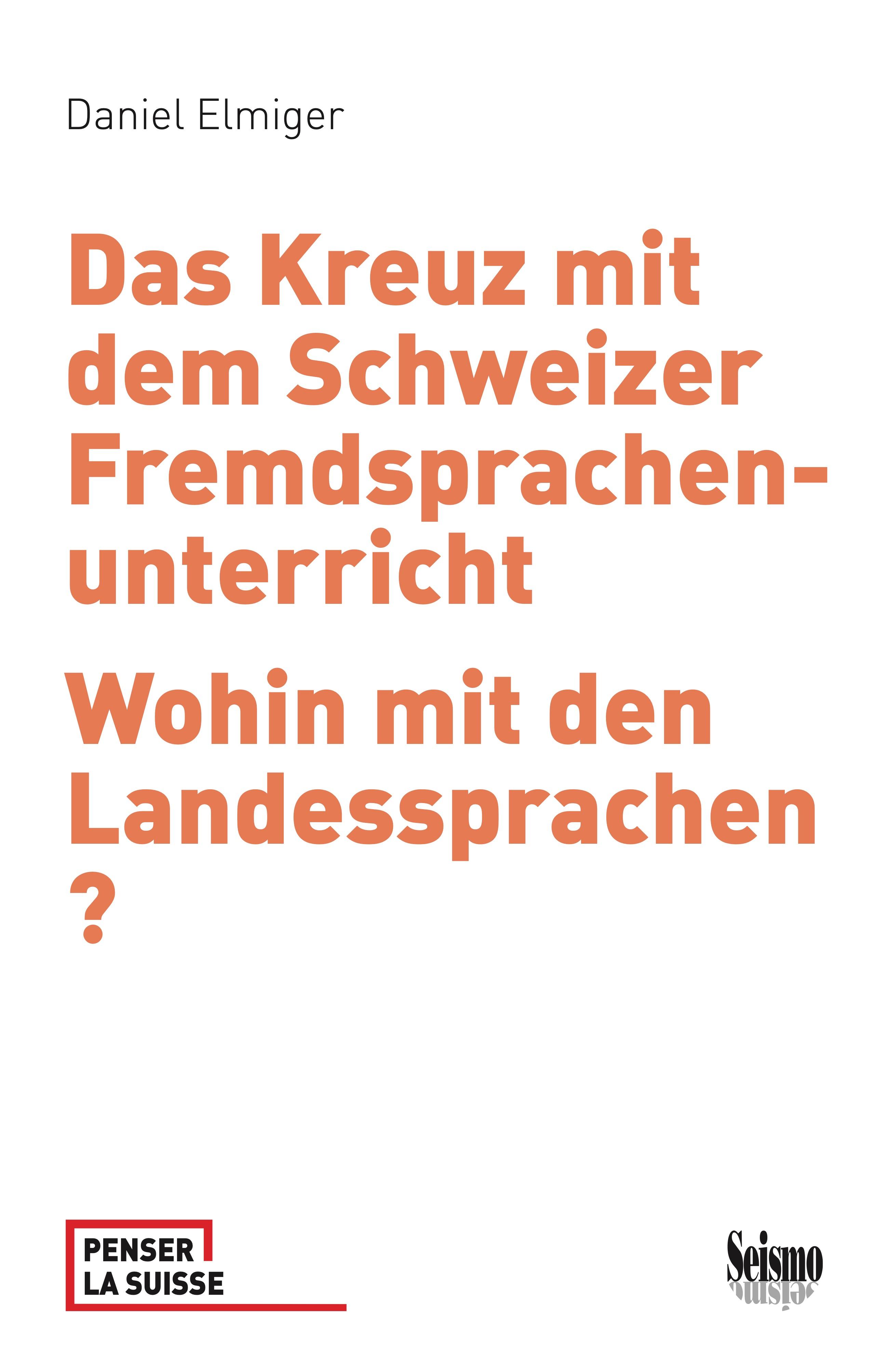 Vorderes Coverbild Das Kreuz mit dem Schweizer Fremdsprachenunterricht