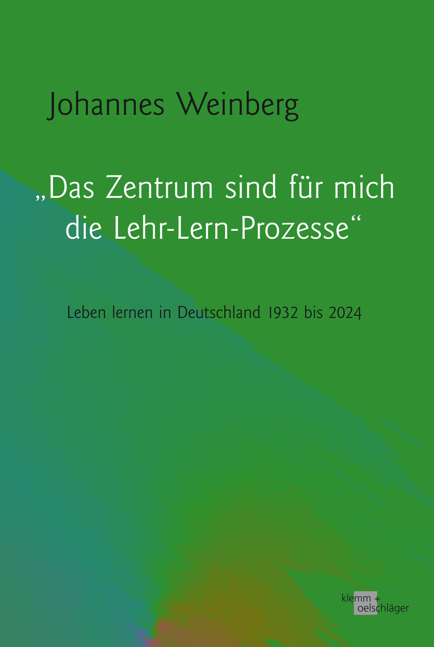 Vorderes Coverbild "Das Zentrum sind für mich die Lehr-Lern-Prozesse"