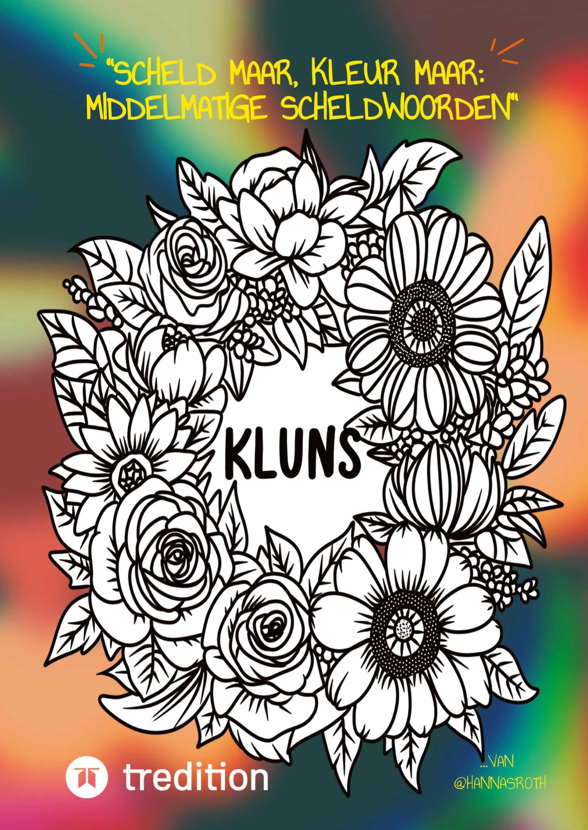 Vorderes Coverbild "Scheld maar, Kleur maar: Middelmatige Scheldwoorden" Kleurboek