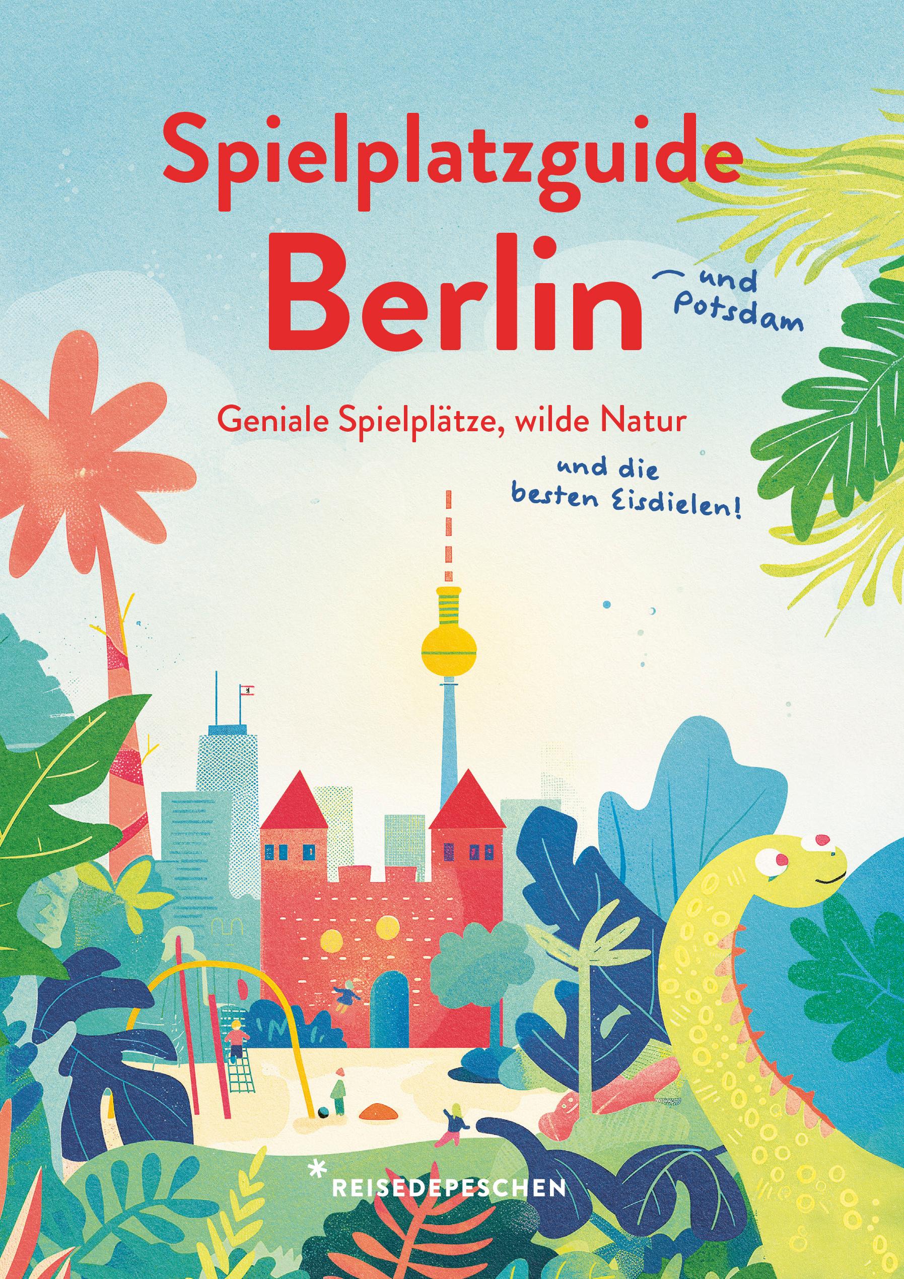 Vorderes Coverbild Spielplatzguide Berlin - Reiseführer für Familien