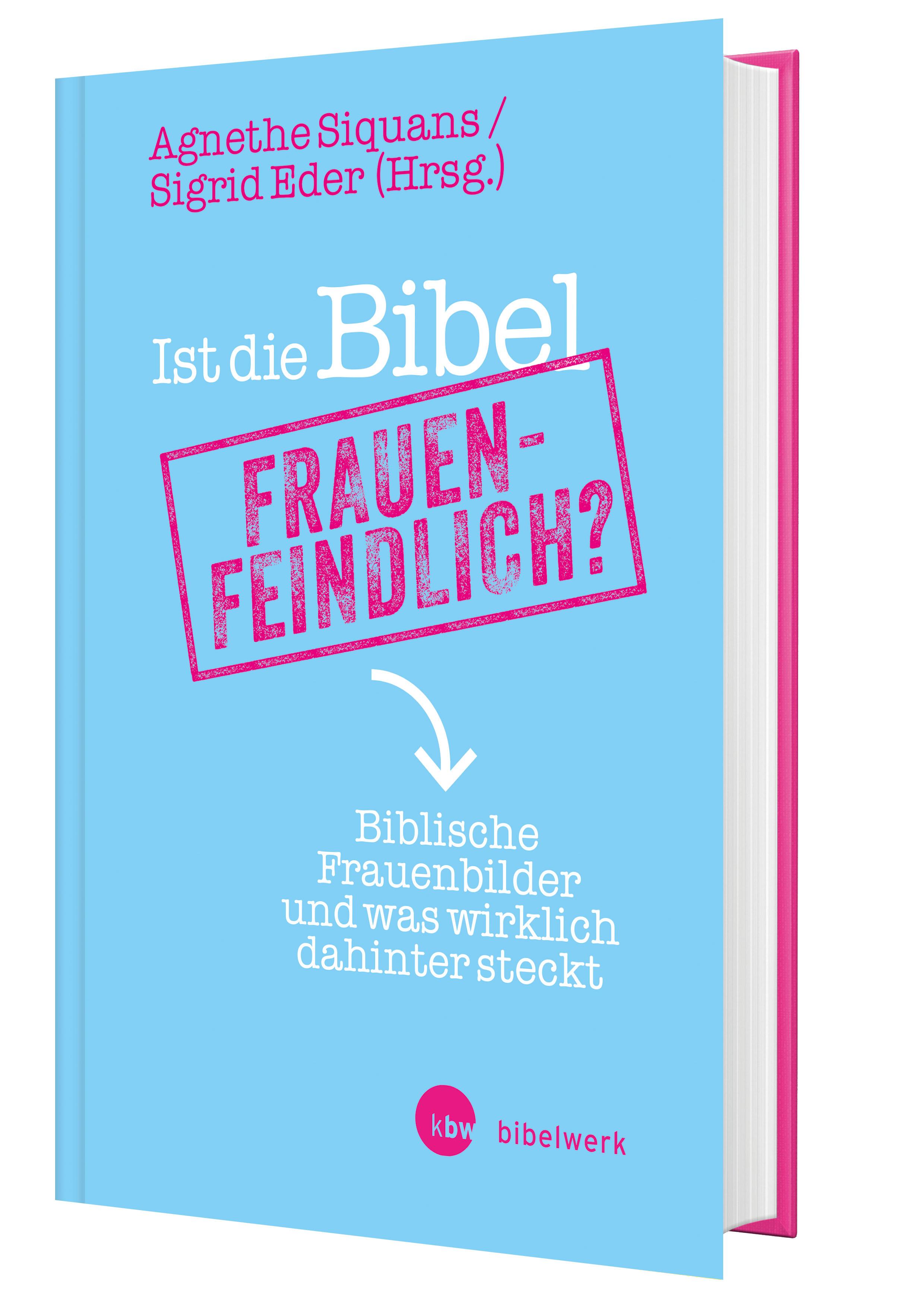Vorderes Coverbild Ist die Bibel frauenfeindlich?