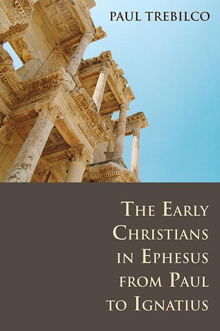 Vorderes Coverbild The Early Christians in Ephesus from Paul to Ignatius