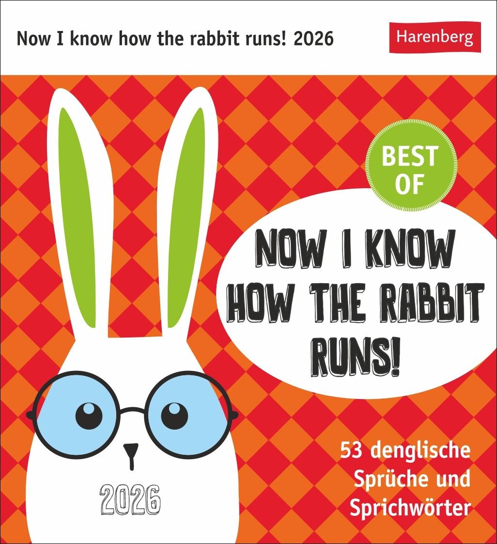 Vorderes Coverbild Now I know how the rabbit runs Postkartenkalender 2026 - 53 denglische Sprüche und Sprichwörter