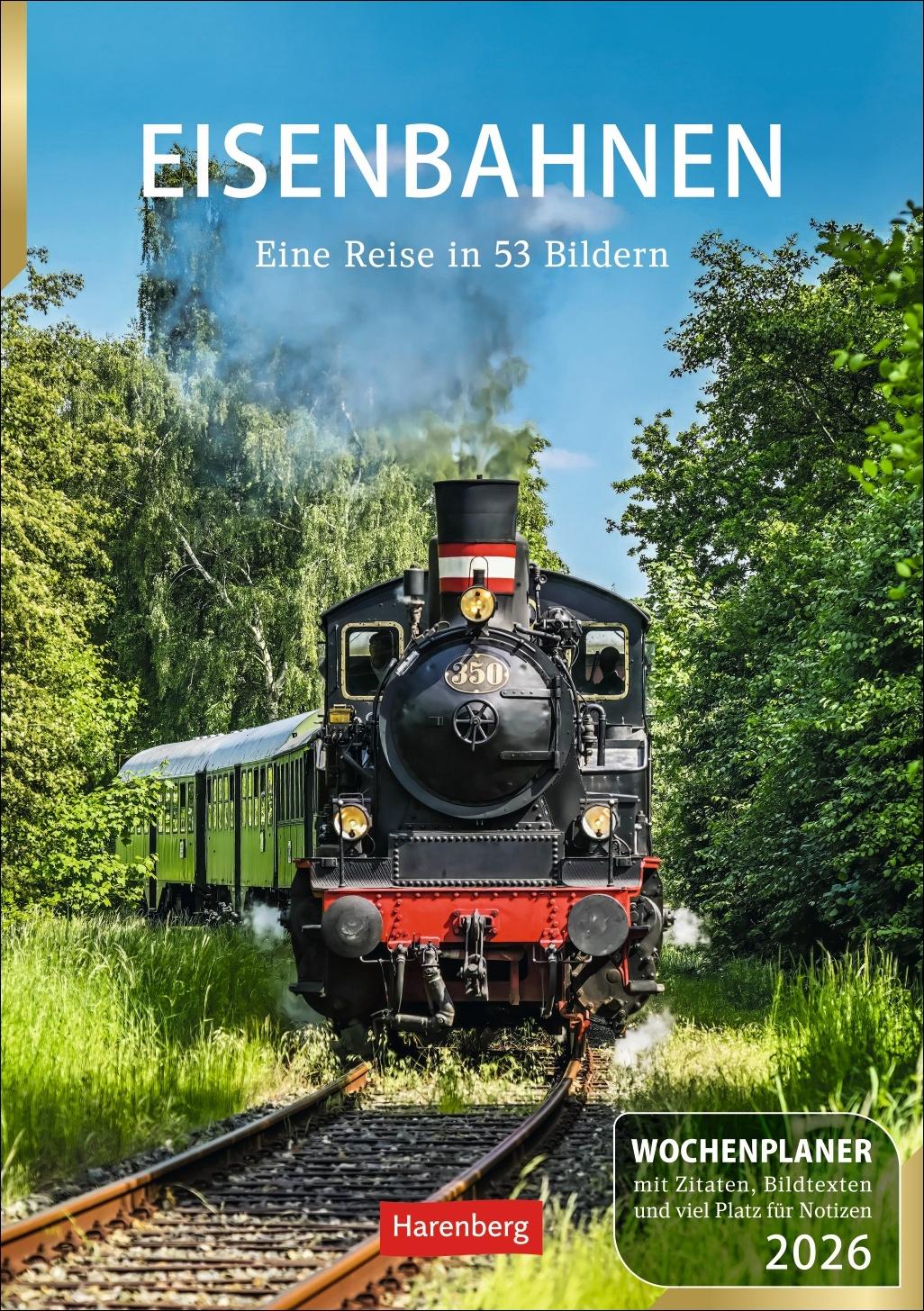 Vorderes Coverbild Eisenbahnen Wochenplaner 2026 - 53 faszinierende Fotografien