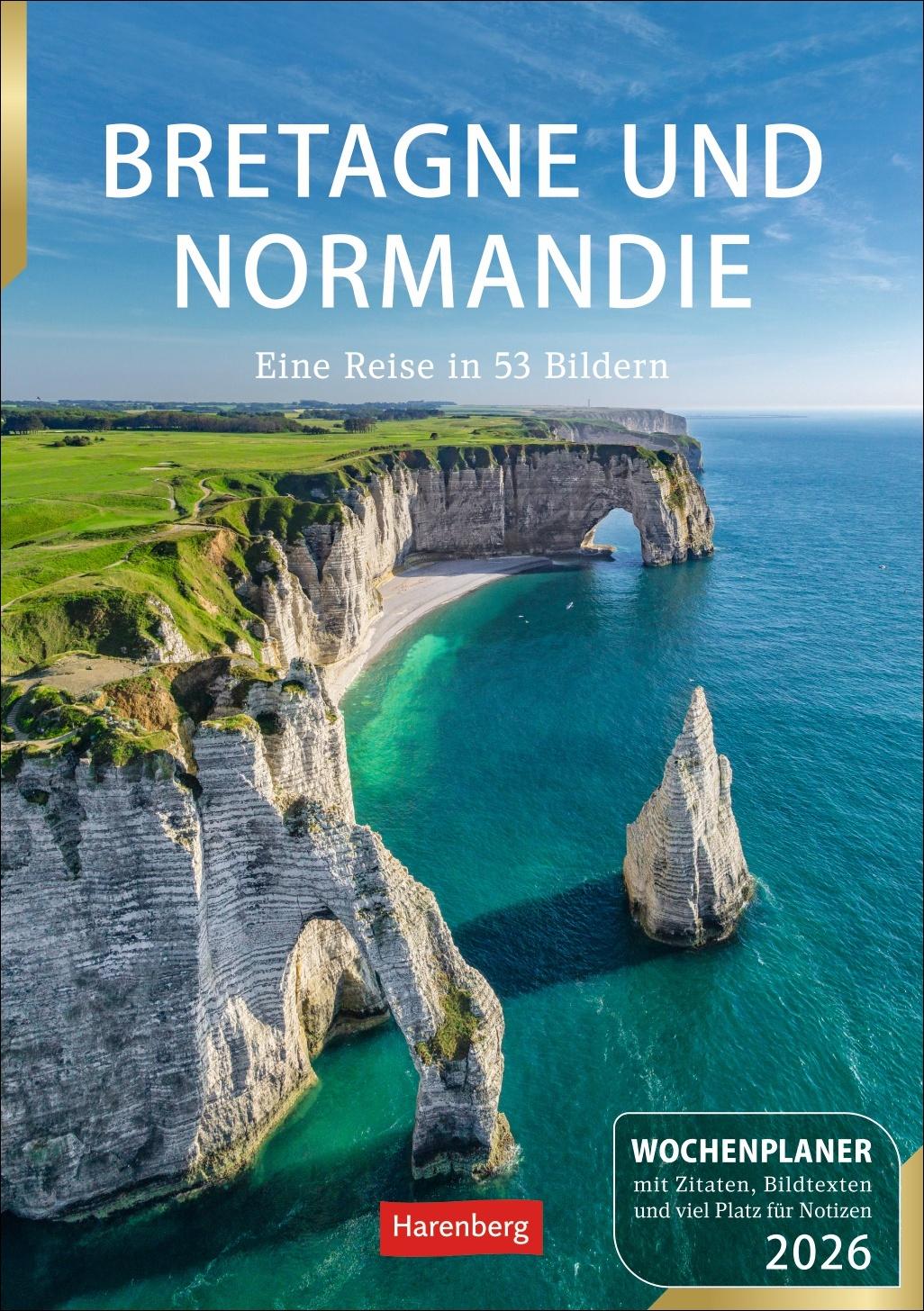 Vorderes Coverbild Bretagne und Normandie Wochenplaner 2026 - Eine Reise in 53 Bildern