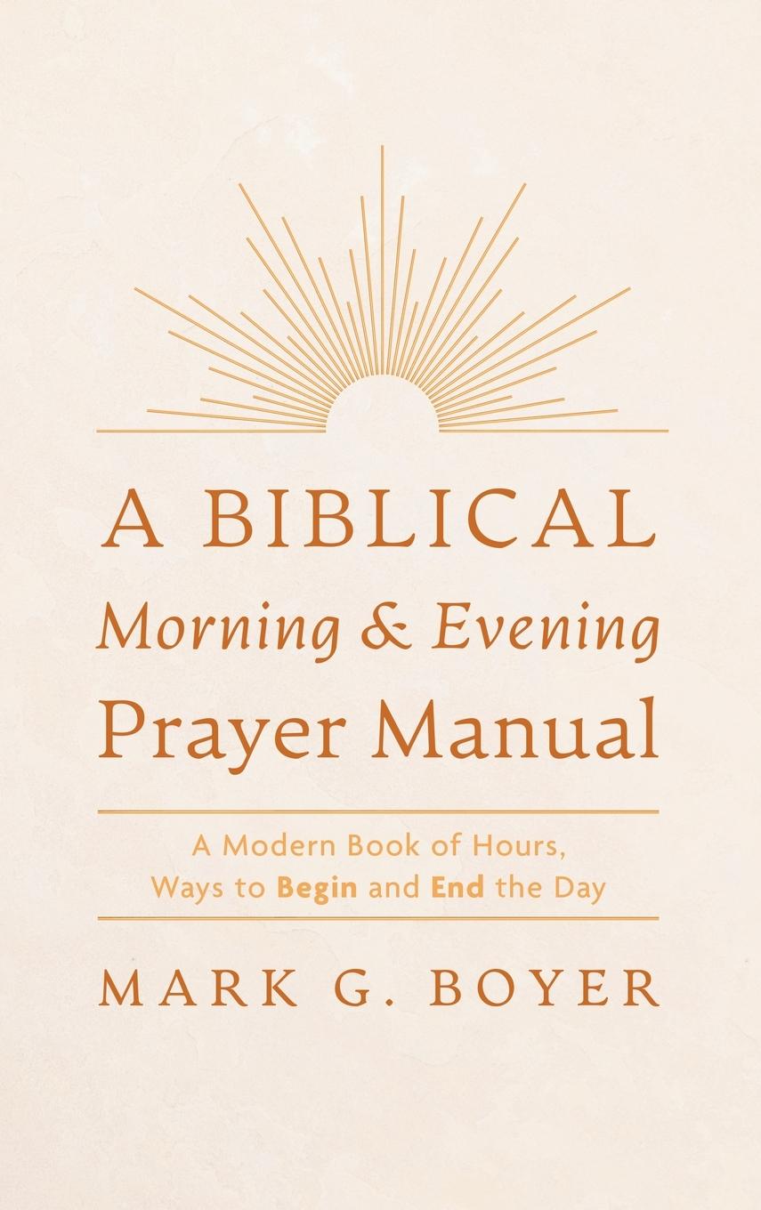 Vorderes Coverbild A Biblical Morning & Evening Prayer Manual