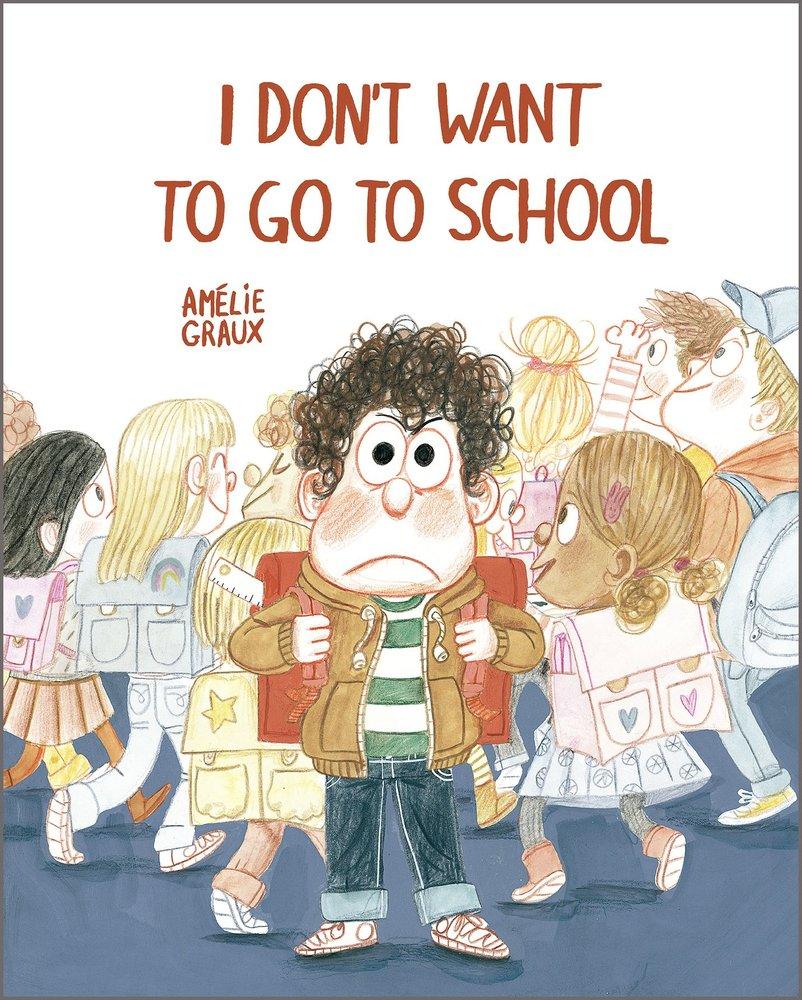 Vorderes Coverbild I Don't Want to Go to School