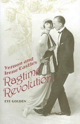 Vorderes Coverbild Vernon and Irene Castle's Ragtime Revolution