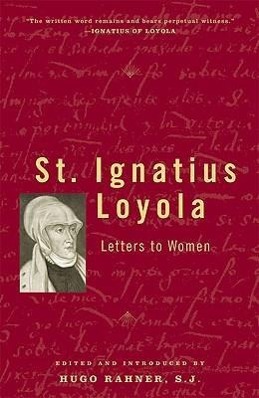 Vorderes Coverbild St. Ignatius Loyola Letters to Women