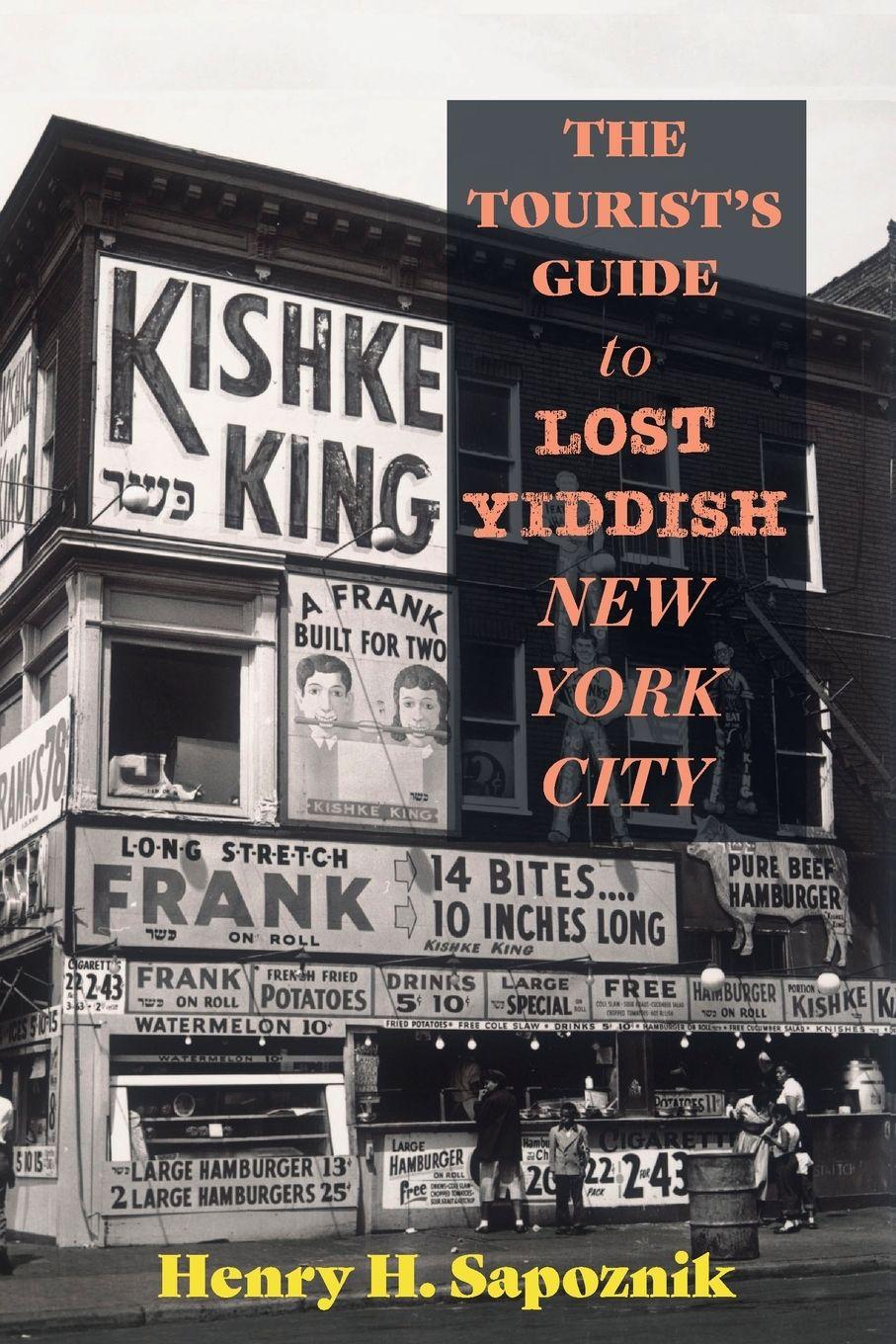 Vorderes Coverbild The Tourist's Guide to Lost Yiddish New York City