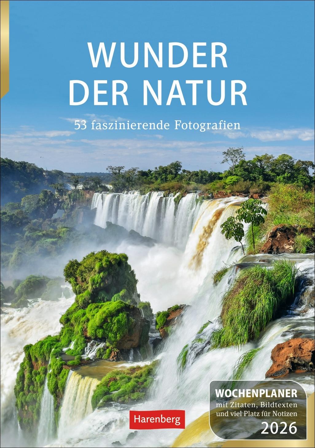 Vorderes Coverbild Wunder der Natur Wochenplaner 2026 - 53 faszinierende Fotografien