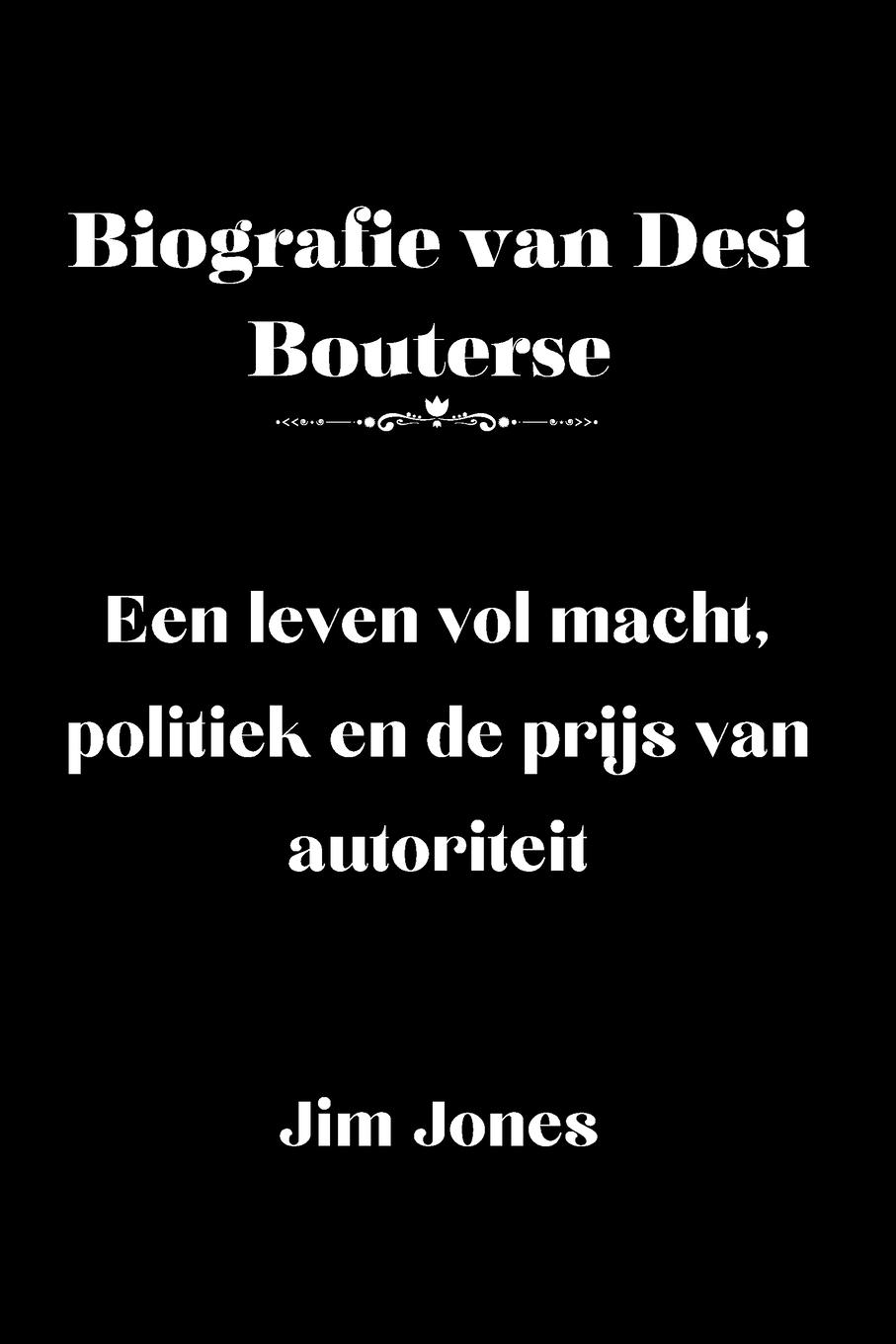 Vorderes Coverbild Biografie van Desi Bouterse
