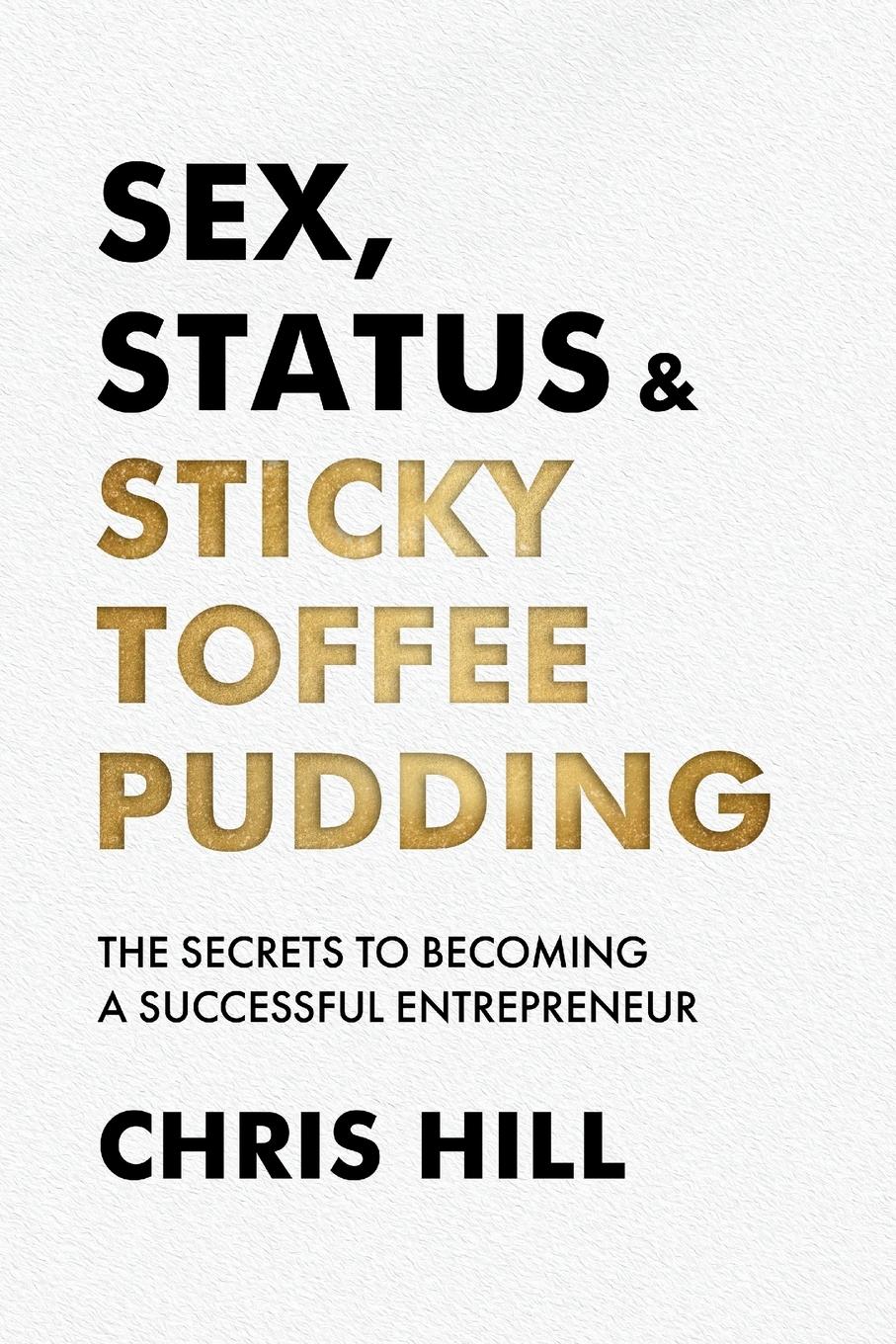 Vorderes Coverbild Sex, Status & Sticky Toffee Pudding