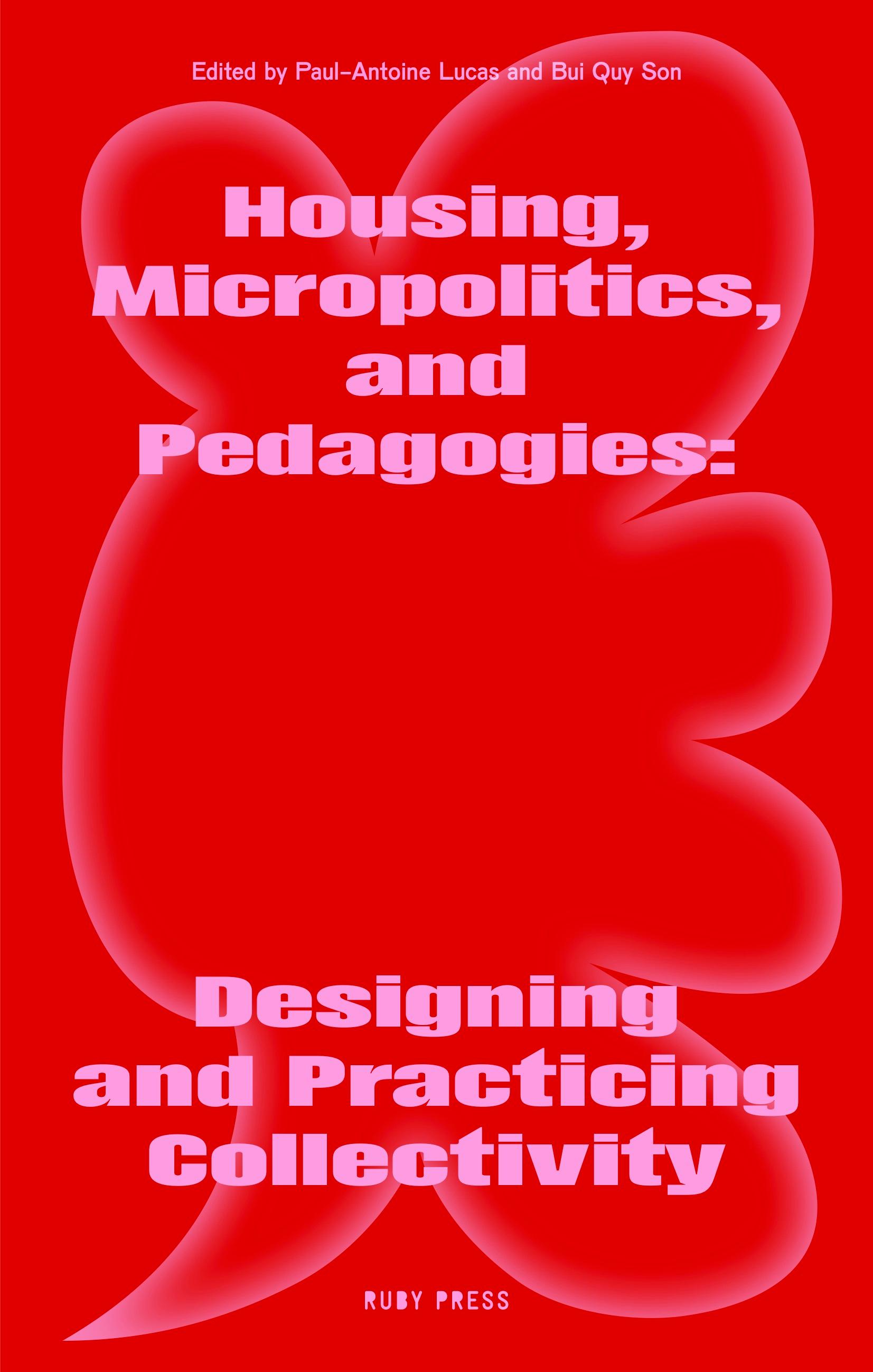 Vorderes Coverbild Housing, Micropolitics, and Pedagogies: Designing and Practicing Collectivity