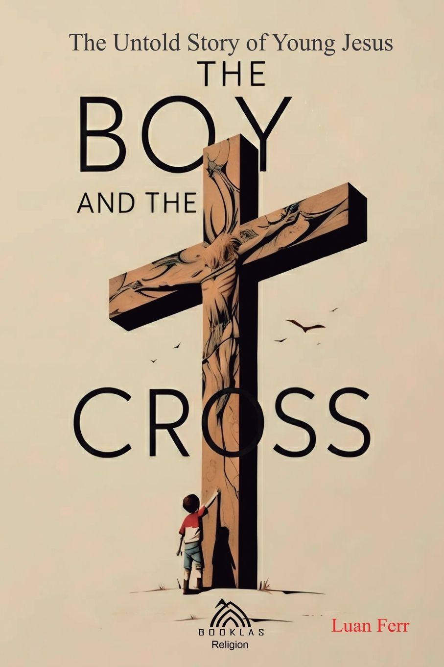 Vorderes Coverbild The Boy and The Cross