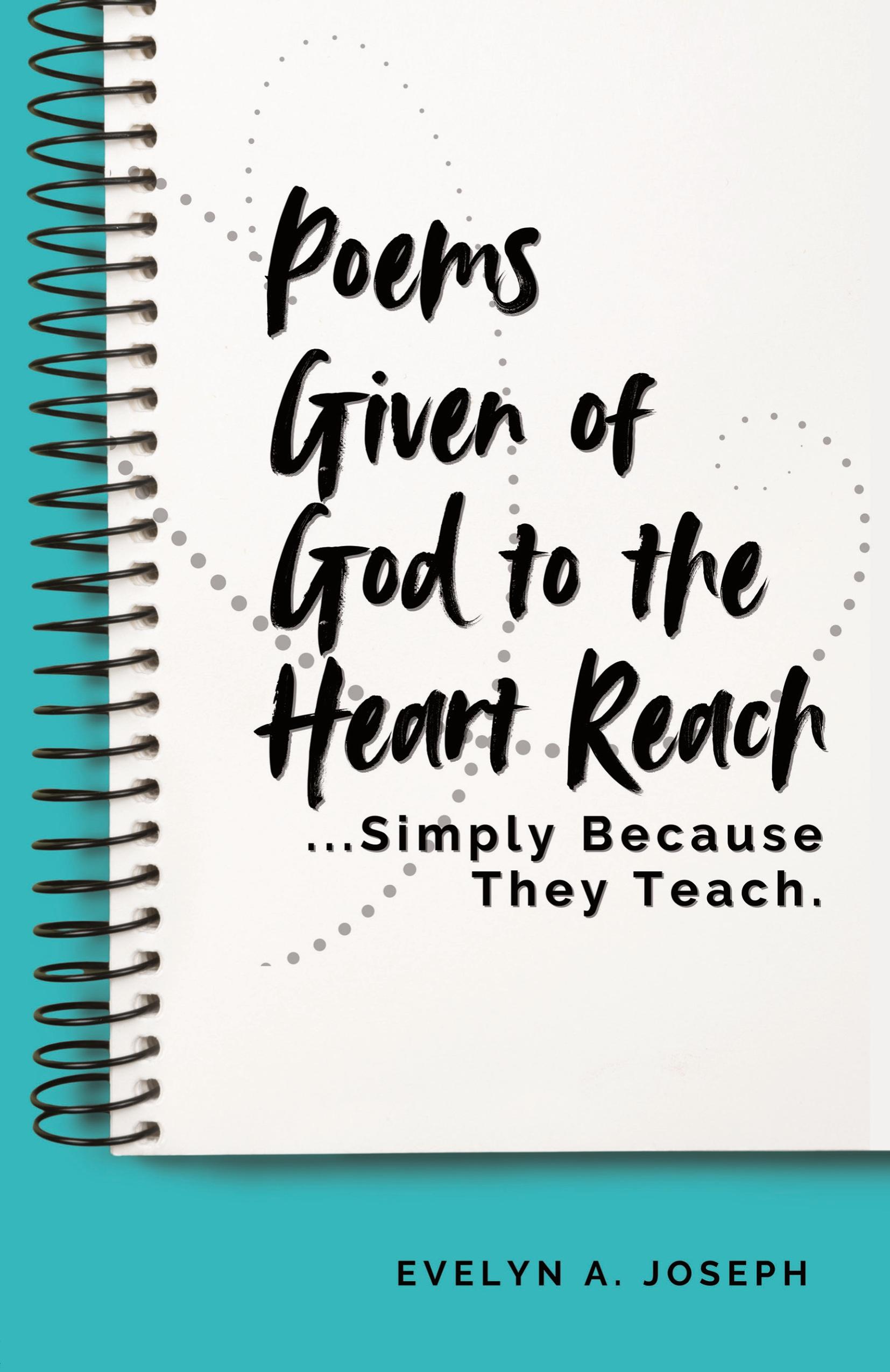 Vorderes Coverbild Poems Given of God to the Heart Reach ...Simply Because They Teach.